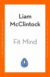 Fit Mind : 4 Steps to Optimal Well-Being with Lessons from Neuroscience and Meditation