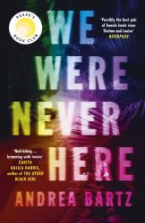 We Were Never Here : A Novel