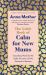 The Little Book of Calm for New Mums : Grounding Words for the Highs, the Lows and the Moments in Between