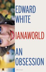 Dianaworld : An Obsession