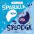 Sparkle and Splodge : Embrace Those Messy Splodges and Find Your Sparkle! Sparkle and Splodge : Embrace Those Messy Splodges and Find Your Sparkle!