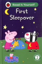 Peppa Pig First Sleepover: Read It Yourself - Level 2 Developing Reader