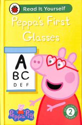 Peppa Pig Peppa's First Glasses: Read It Yourself - Level 2 Developing Reader