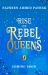Rise of Rebel Queens Rise of Rebel Queens