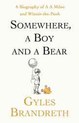 Somewhere, a Boy and a Bear