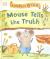 Kindness Club Mouse Tells the Truth : Join the Kindness Club As They Learn to Be Kind
