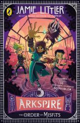 Arkspire 2: the Order of Misfits