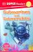 DK Super Readers Level 2 Submarines and Submersibles DK Super Readers Level 2 Submarines and Submersibles