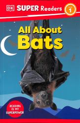 DK Super Readers Level 1 All about Bats