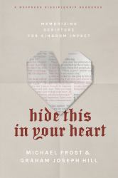 Hide This in Your Heart : Memorizing Scripture for Kingdom Impact