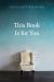This Book Is for You : Loving God's Words in Your Actual Life