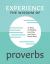 Experience the Wisdom of Proverbs : 31 Days of Reading, Learning, and Living God's Word