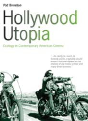 Hollywood Utopia : Ecology in Contemporary American Cinema