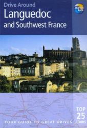Languedoc and Southwest France : The Best of Languedoc's Diverse and Unspoilt Landscapes, from the Beaches of the Coastal Resorts to the Wild and Remote Mountain Plateaux, Including Cathar Country, the Cévennes and the Pyrenees, and the Tarn and Gard Re