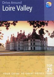 Loire Valley : Your Guide to Great Drives