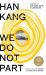 We Do Not Part : A Novel