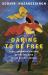 Daring to Be Free : Rebellion and Resistance of the Enslaved in the Atlantic World