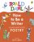 How to Be a Writer: Gloriumptious Poetry