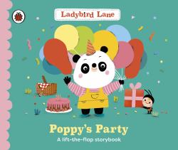 Ladybird Lane: Poppy's Party : A Lift-The-flap Storybook