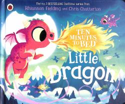 Ten Minutes to Bed: Little Dragon