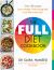 The Full Diet Cookbook : Over 100 Delicious Recipes to Lose Weight, Feel Energised and Live Life to the Full The Full Diet Cookbook : Over 100 Delicious Recipes to Lose Weight, Feel Energised and Live Life to the Full