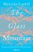 The Glass Mountain : Remembering the Past in War and Peace