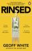 Rinsed : From Cartels to Crypto: How the Tech Industry Washes Money for the World's Deadliest Crooks