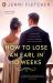 How to Lose an Earl in Ten Weeks How to Lose an Earl in Ten Weeks
