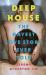 Deep House : The Gayest Love Story Ever Told Deep House : The Gayest Love Story Ever Told