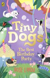 Tiny Dogs: the Best Birthday Party