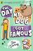 The Day My Dog Got Famous The Day My Dog Got Famous