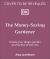 The Money-Saving Gardener : Create Your Dream Garden at a Fraction of the Cost: the SUNDAY TIMES BESTSELLER