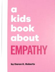 A Kids Book about Empathy