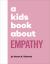 A Kids Book about Empathy A Kids Book about Empathy