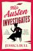 Miss Austen Investigates Miss Austen Investigates