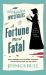 A Fortune Most Fatal A Fortune Most Fatal