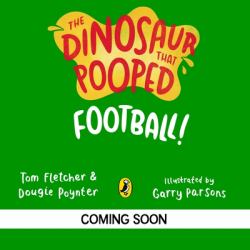 The Dinosaur That Pooped a Football