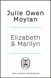 Elizabeth and Marilyn