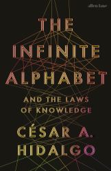 The Infinite Alphabet : And the Laws of Knowledge