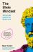 The Stoic Mindset : 10 Ancient Lessons for Modern Life The Stoic Mindset : 10 Ancient Lessons for Modern Life