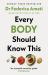 Every Body Should Know This : The Science of Eating for a Lifetime of Health Every Body Should Know This : The Science of Eating for a Lifetime of Health