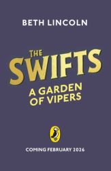 The Swifts: a Garden of Vipers