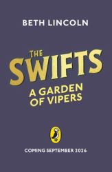 The Swifts: a Garden of Vipers