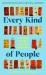 Every Kind of People : A Journey into the Heart of Care Work Every Kind of People : A Journey into the Heart of Care Work