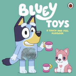 Bluey: Toys : A Touch-And-Feel Playbook
