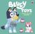 Bluey: Toys : A Touch-And-Feel Playbook