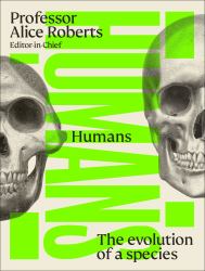 Humans : The Evolution of a Species