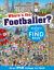 Where's the Footballer? : A Search-And-Find Book