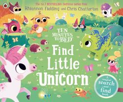 Ten Minutes to Bed: Find Little Unicorn : A Search-And-Find Book
