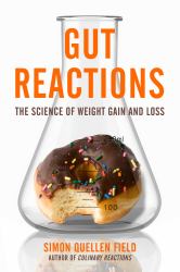 Gut Reactions : The Science of Weight Gain and Loss